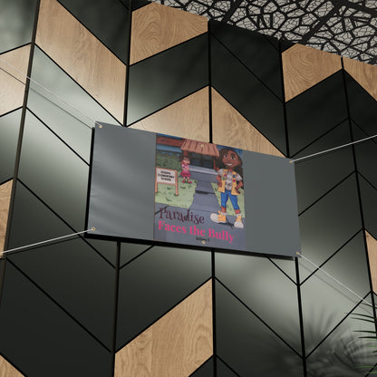 Matte Banner Paradise Faces the Bully